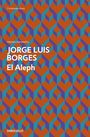 Jorge Luis Borges: El Aleph, Buch