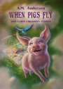 A. M. Andersen: When pigs fly, Buch
