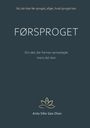 Text oben: "Det, der sker før sproget, afgør, hvad sproget kan".  
Mittig: "FØRSPROGET".  
Darunter: "Om det, der former samarbejde mens det sker".  
Unten: "Anita Silke Gaia Olsen".  
Ein stilisiertes Lotusblumen-Logo.