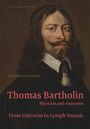 Jesper Brandt Andersen: Thomas Bartholin. Physician and anatomist, Buch