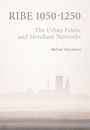 Oben steht "RIBE 1050-1250". Darunter "The Urban Fabric and Merchant Networks". Name: "Michael Alrø Jensen". Silhouette einer Stadt im Nebel.