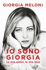 Giorgia Meloni: Io sono Giorgia. Le mie radici, le mie idee, Buch