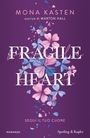 Mona Kasten: Fragile heart. Segui il tuo cuore, Buch
