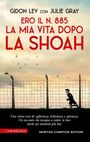 Gidon Lev: Ero il n. 885. La mia vita dopo la Shoah, Buch