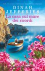 Dinah Jefferies: La casa sul mare dei ricordi, Buch