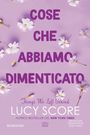 Lucy Score: Cose che abbiamo dimenticato. Things we left behind, Buch