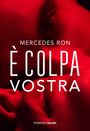 Mercedes Ron: È colpa vostra, Buch