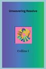 Collins I: Unwavering Resolve, Buch