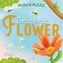 : Grow-A-Puzzle. Becoming Flower, Buch