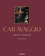 Text: "CARAVAGGIO - MASTER OF CHIAROSCURO - STEFANIA MACIOCE". Illustration eines Gemäldes auf dunkelrotem Hintergrund.