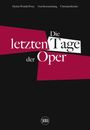 : Die letzten Tage der Oper (German edition), Buch