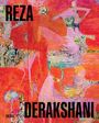 Reza Derakshani: I Paint Your Grace, I Paint Your Pain, I Paint Love, Buch
