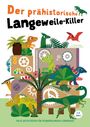 : Der prähistorische Langeweile-Killer, Buch