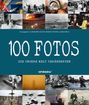 "100 FOTOS Die unsere Welt veränderten" mit historischen Bildern und Ereignissen angeordnet in einem Raster.