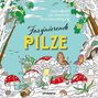 : Faszinierende Pilze, Buch
