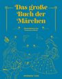 "Das große Buch der Märchen" und "Illustrationen von Francesca Rossi". Illustrationen mit Märchenfiguren und Tieren.