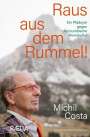 Michil Costa: Raus aus dem Rummel!, Buch