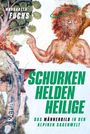 Margareta Fuchs: Schurken, Helden, Heilige, Buch