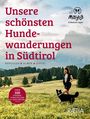 Texte: "Unsere schönsten Hundewanderungen in Südtirol", "Bergseen, Almen, Gipfel". Frau wandert mit Hund vor Bergkulisse.
