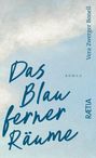 Text: "Das Blau ferner Räume", "Vera Zwanger Bonell", "Roman", "RAETIA". Hintergrund in pastellblau mit wolkiger Struktur.