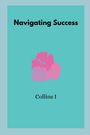 Collins I: Navigating Success, Buch