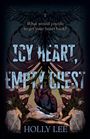 Holly Lee: Icy Heart, Empty Chest, Buch