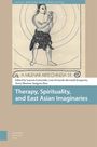 : Therapy, Spirituality, and East Asian Imaginaries, Buch