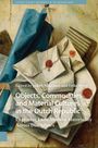 : Objects, Commodities and Material Cultures in the Dutch Republic, Buch