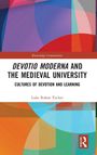 Luke Rohan Tucker: Devotio Moderna and the Medieval University, Buch