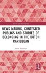 "News Making, Contested Publics and Stories of Belonging in the Dutch Caribbean" von Sanne Rotmeijer. Rotes Dreieckmuster.
