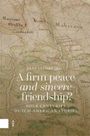 Jaap Jacobs: A Firm Peace and Sincere Friendship?, Buch