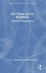 „Xi's China and Its Neighbors: Historical Perspectives“ über Karte Asiens, rotes China, Gesicht eines Mannes und Verlag Logo.