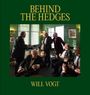 Will Vogt: Behind the Hedges, Buch