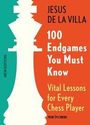 Jesus De La Villa: 100 Endgames You Must Know, Buch
