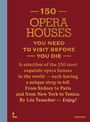 „150 Opera Houses You Need to Visit Before You Die“ in Gold auf rotem Hintergrund. Links ein vertikaler blauer Streifen.