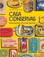 Texte: "CASA CONSERVAS", "Surprising dishes with trendy tinned fish", "Wim Schuer & Marc Leemans." Bunte Dosen von Konserven.