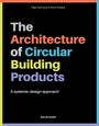 Text: "The Architecture of Circular Building Products: A Systemic Design Approach". Bunt auf schwarzem Hintergrund.
