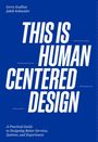"THIS IS HUMAN CENTERED DESIGN." Oben zwei Namen. Unten beschreibt ein Satz einen praktischen Leitfaden für Design.