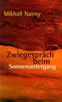 Mikhaïl Naimy: Zwiegespräch beim Sonnenuntergang, Buch
