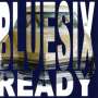 Bluesix: Ready, CD