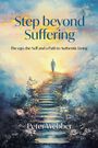 Peter Webber: Step Beyond Suffering, Buch