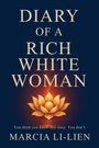 Marcia Li-Liën: Diary of a Rich White Woman, Buch