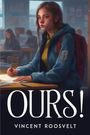 Vincent Roosvelt: Ours!, Buch