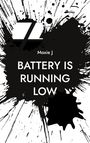 Moxie J: Battery is running low, Buch