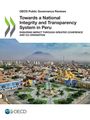 Oecd: Towards a National Integrity and Transparency System in Peru, Buch