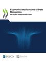 Oecd: Economic Implications of Data Regulation, Buch