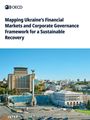 Oecd: Mapping Ukraine's Financial Markets and Corporate Governance Framework for a Sustainable Recovery, Buch