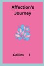 Collins I: Affection's Journey, Buch