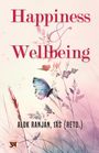 IAS (Retd. Alok Ranjan: Happiness & Wellbeing, Buch