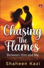 Shaheen Kazi: Chasing the Flames, Buch